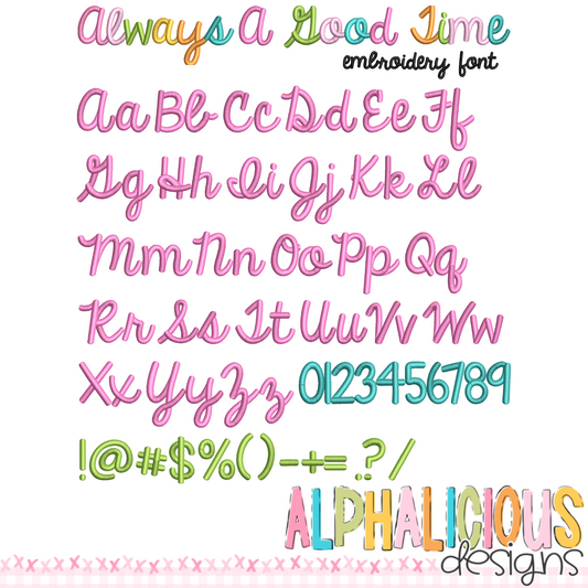 Always a Good Time Satin Emb Font