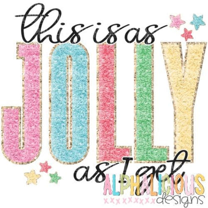 This is As Jolly As I Get - Faux Chenille - RTP PNG