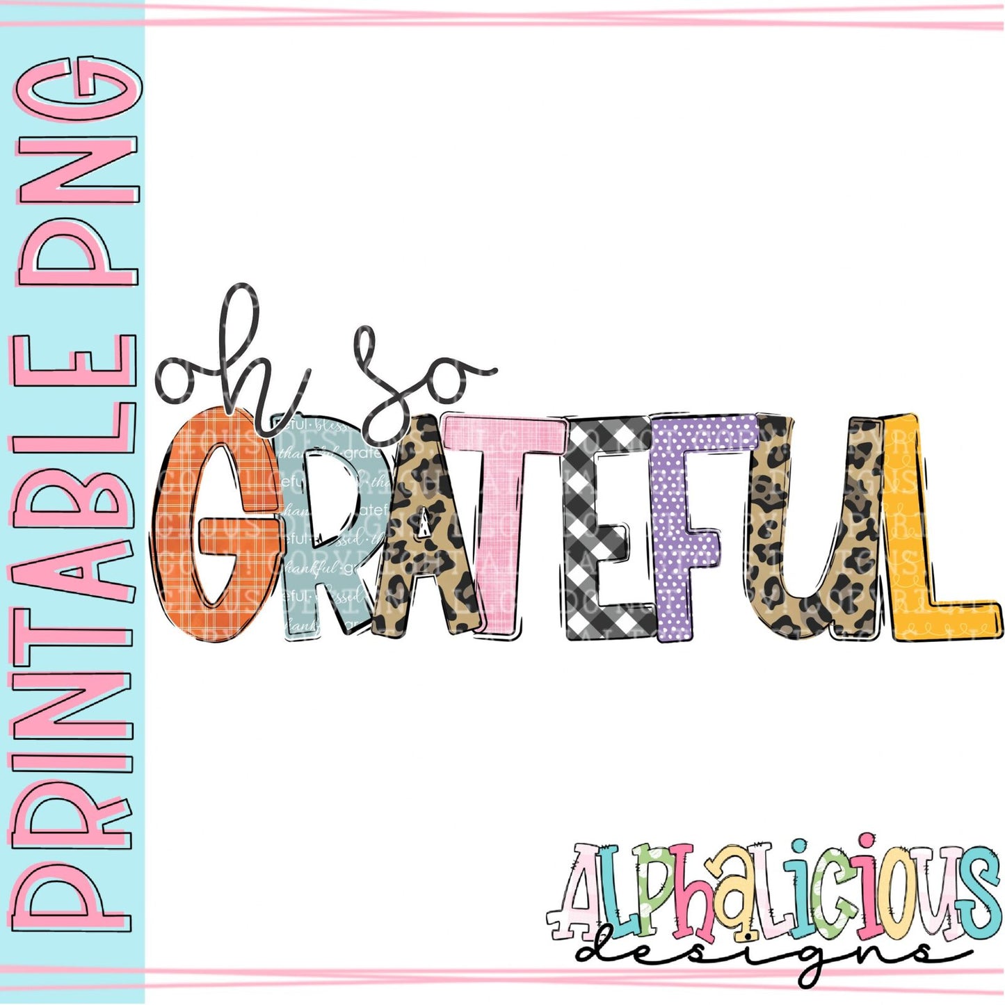 Oh So Grateful - Printable PNG