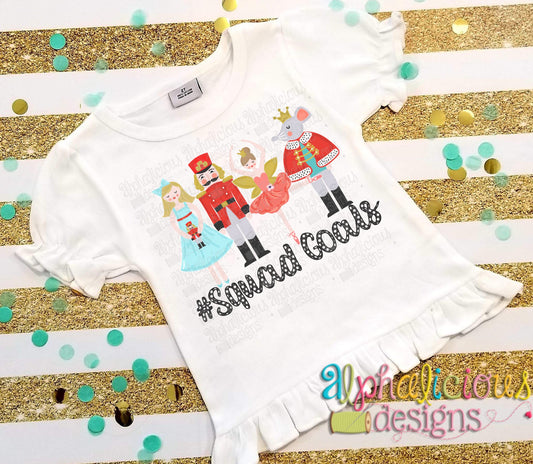 Nutcracker Squad Goals-Printable