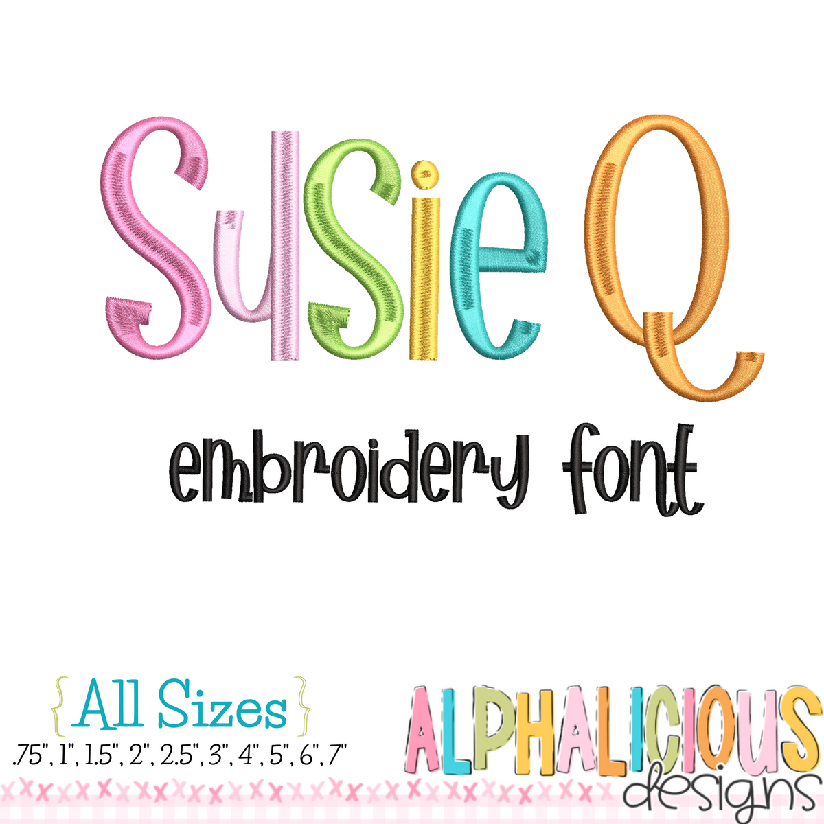Susie Q Embroidery Font – Alphalicious Designs