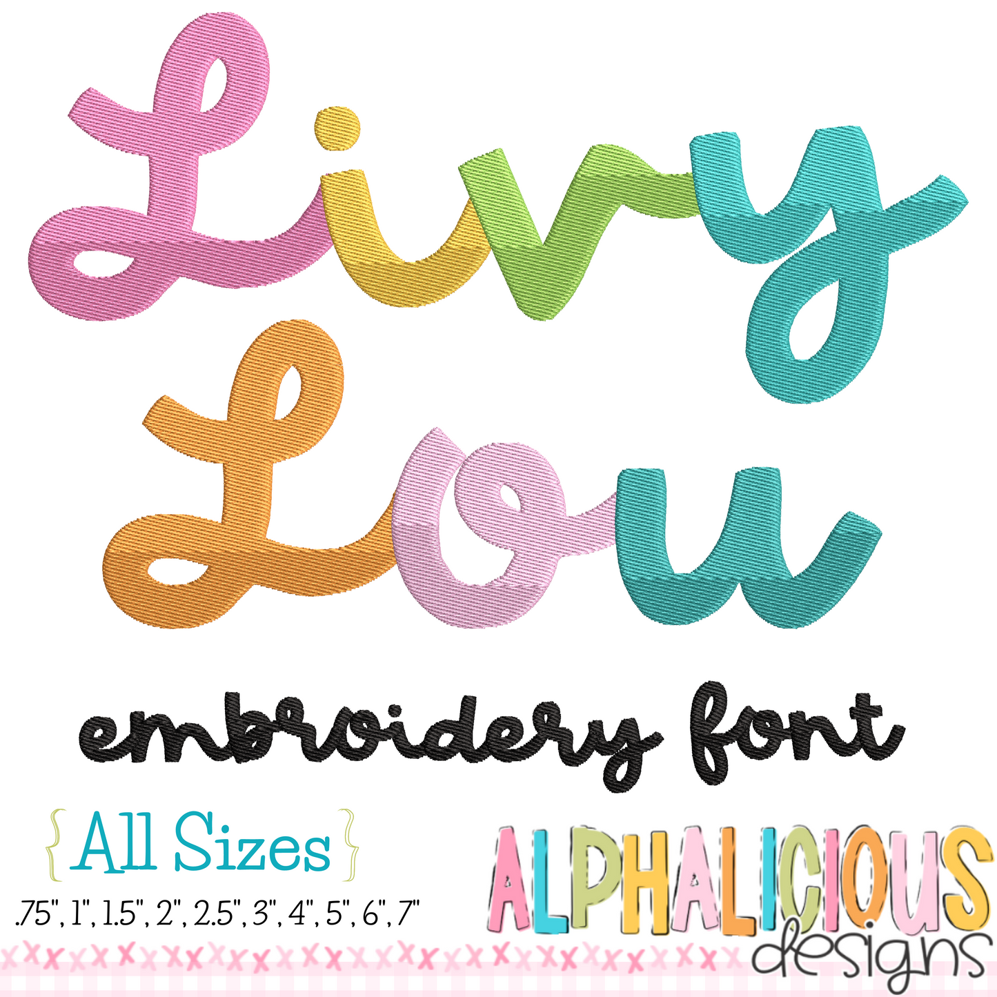 Livy Lou Embroidery Font - All Sizes