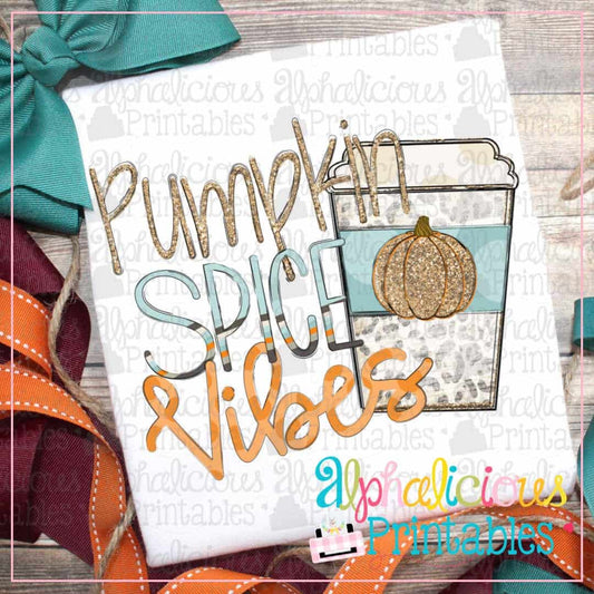 Pumpkin Spice Vibes- Glitter -Printable