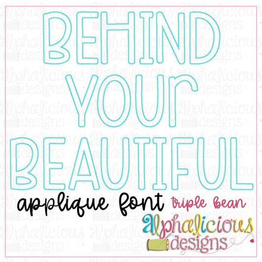 Behind Your Beautiful Applique Font-Triple Bean